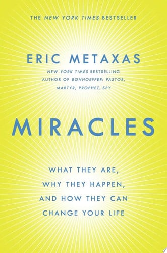 Miracles: what they are, why they happen, and how they can change your life
