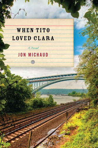 When Tito loved Clara: a novel