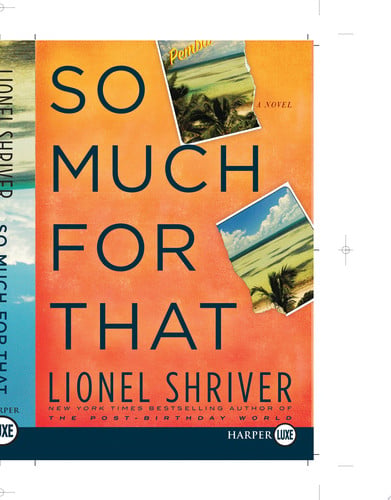 So Much for That LP A Novel