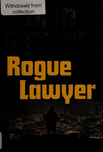 Rogue Lawyer A Novel