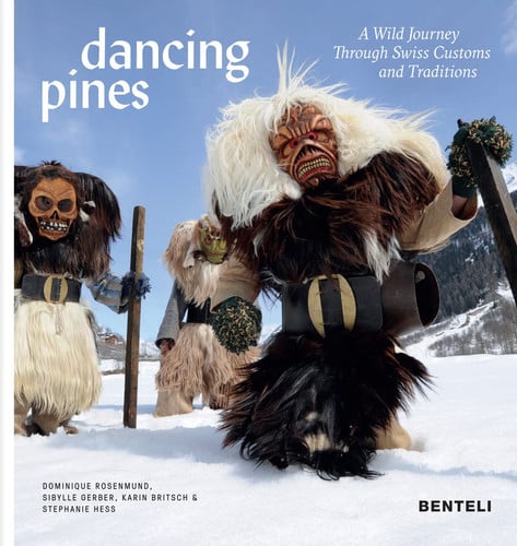 Dancing Pines A Wild Journey Through Swiss Customs and Traditions