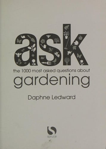 The 1000 most-asked questions about gardening