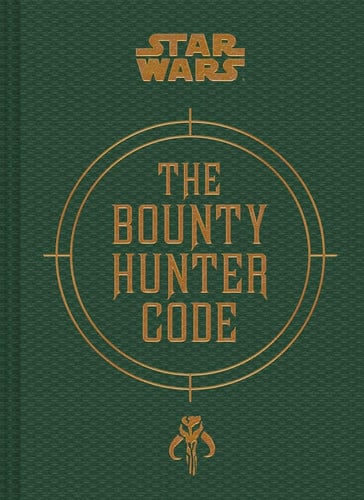 The bounty hunter code: from the files of Boba Fett