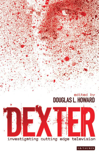 Dexter: investigating cutting edge television