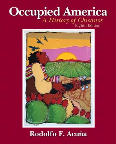 Occupied America A History of Chicanos