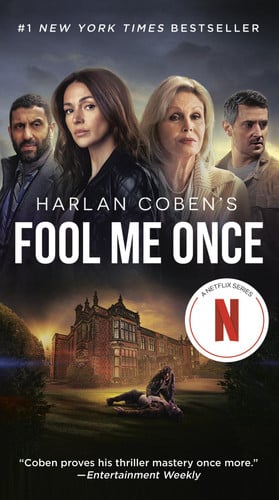 Fool Me Once (Netflix Tie-In) A Novel