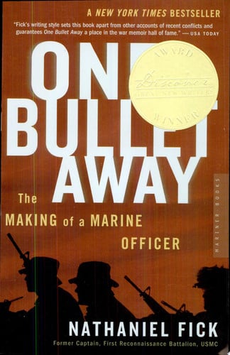 One Bullet Away The Making of a Marine Officer