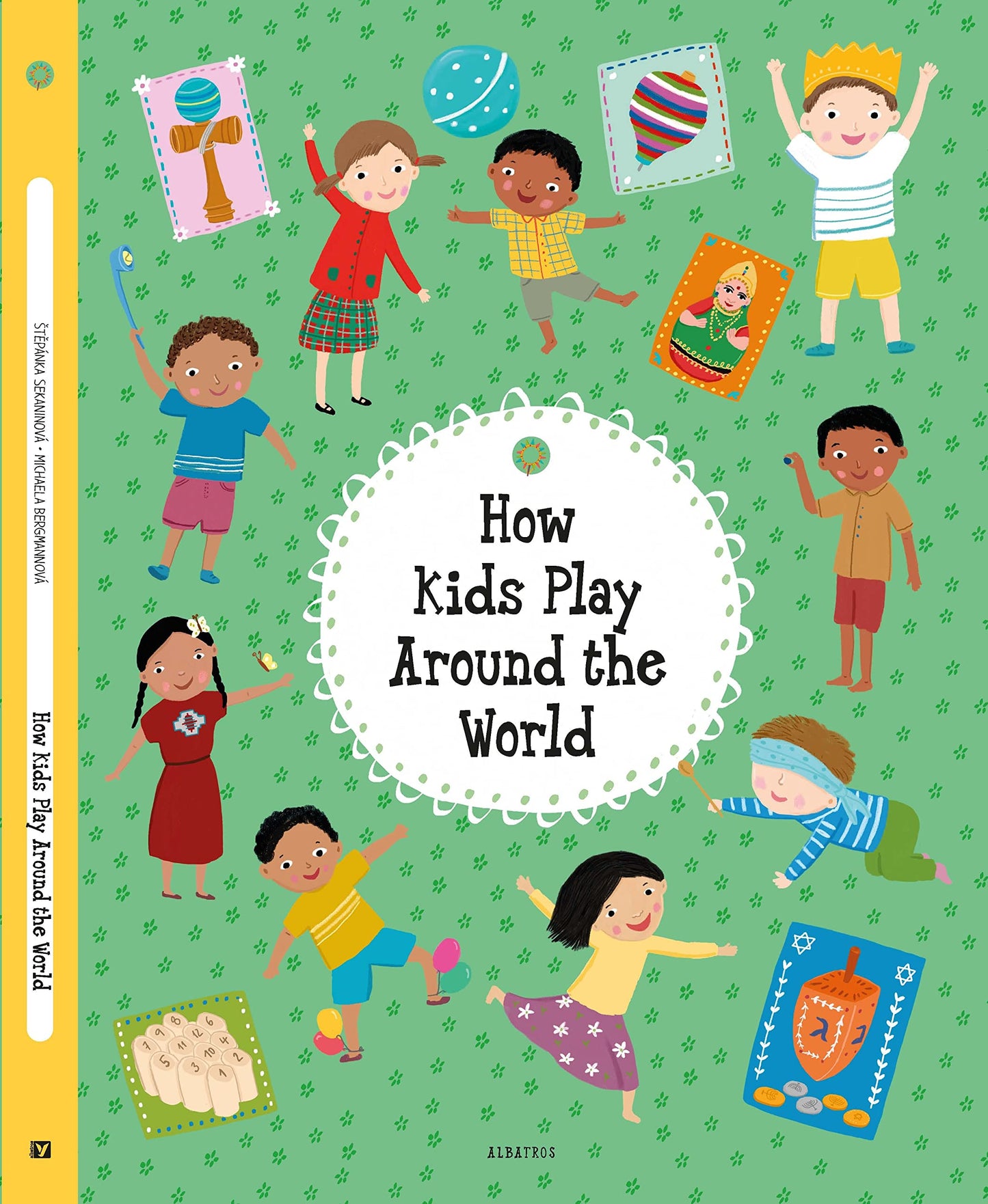How Kids Play Around the World (Kids Around the World, 4)