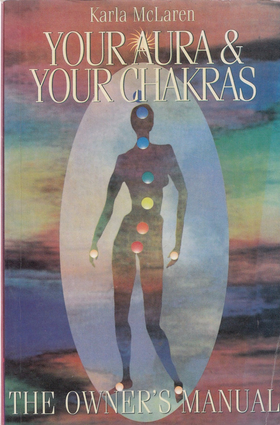 Your Aura and Your Chakras: The Owner's Manual - 6055