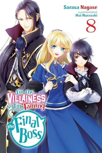 I'm the Villainess, So I'm Taming the Final Boss, Vol. 8 (light Novel)