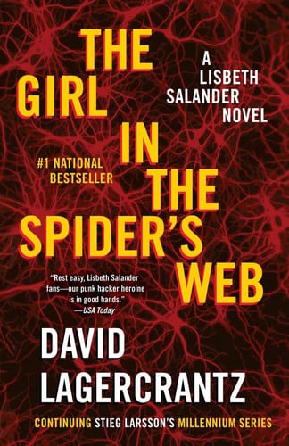 The Girl in the Spider's Web A Lisbeth Salander novel, continuing Stieg Larsson's Millennium Series