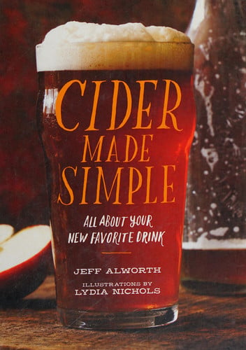 Cider Made Simple All About Your New Favorite Drink