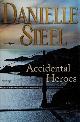 Accidental heroes: a novel