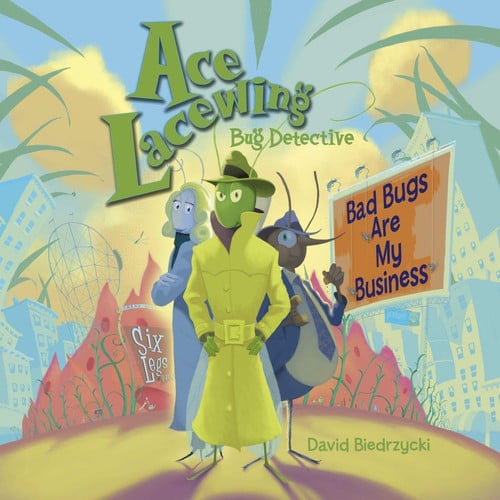 Ace Lacewing, Bug Detective Bad Bugs are My Business