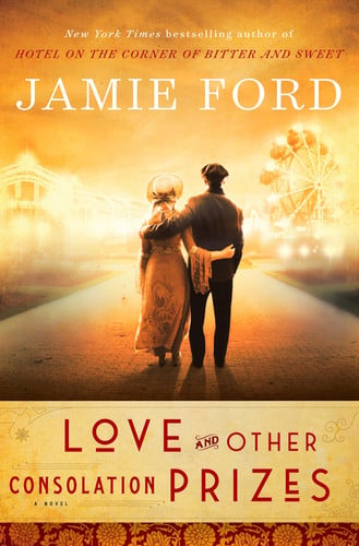Love and other consolation prizes: a novel