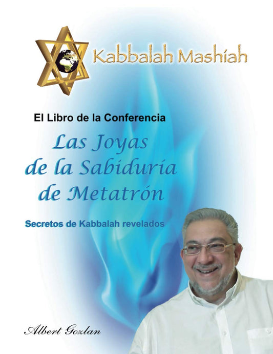 LAS JOYAS DE LA SABIDURÍA DE METATRÓN: SECRETOS DE KABBALAH REVELADOS (Spanish Edition) - 5877