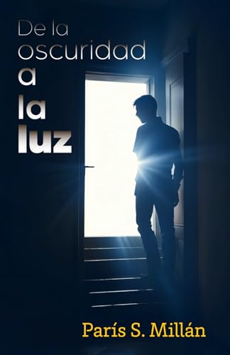 DE LA OSCURIDAD A LA LUZ (Spanish Edition) - 2427