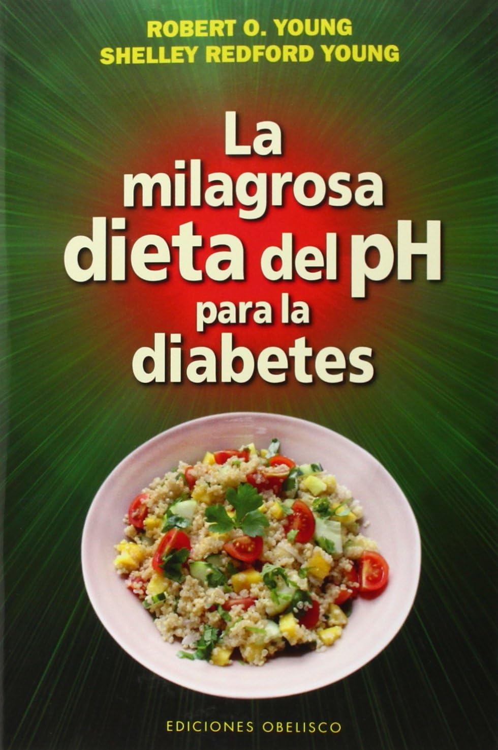 La milagrosa dieta del PH para la diabetes (Salud Y Vida Natural) (Spanish Edition)