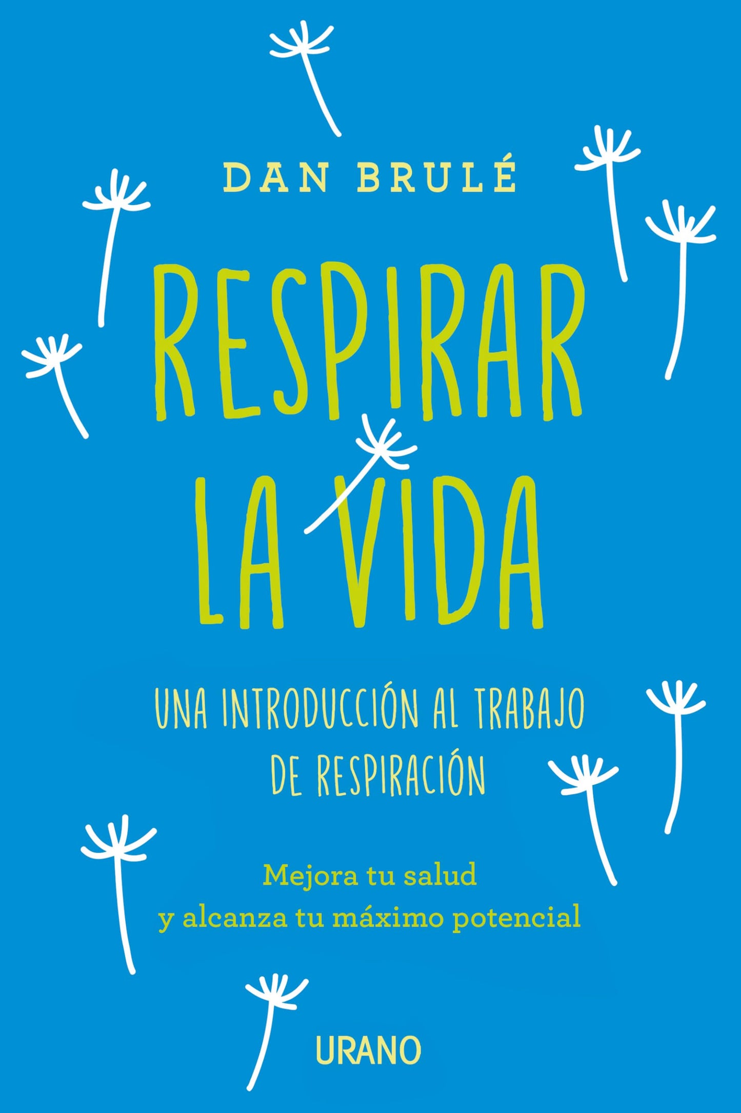 Respirar la vida: Una introducción al trabajo de respiración (Spanish Edition)