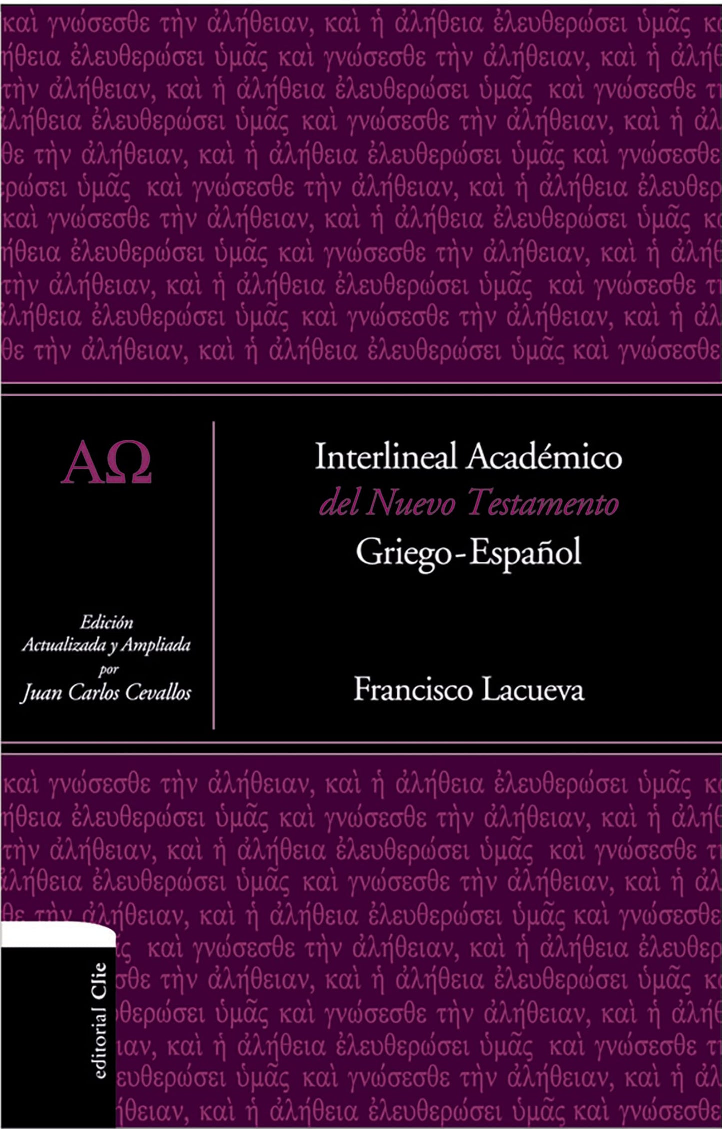 Interlineal académico del Nuevo Testamento: Griego-Español (Spanish Edition)