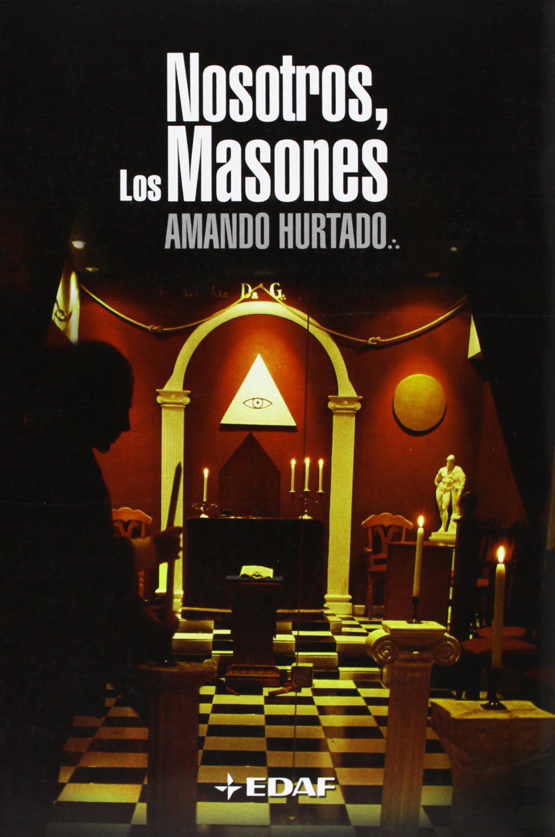 Nosotros, Los Masones (Spanish Edition)