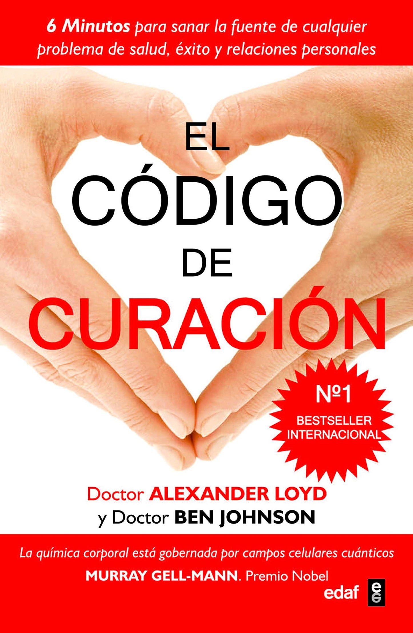 El código de curación: 6 minutos para sanar la fuente de cualquier problema de salud, éxito y relaciones personales (Spanish Edition) - 4226