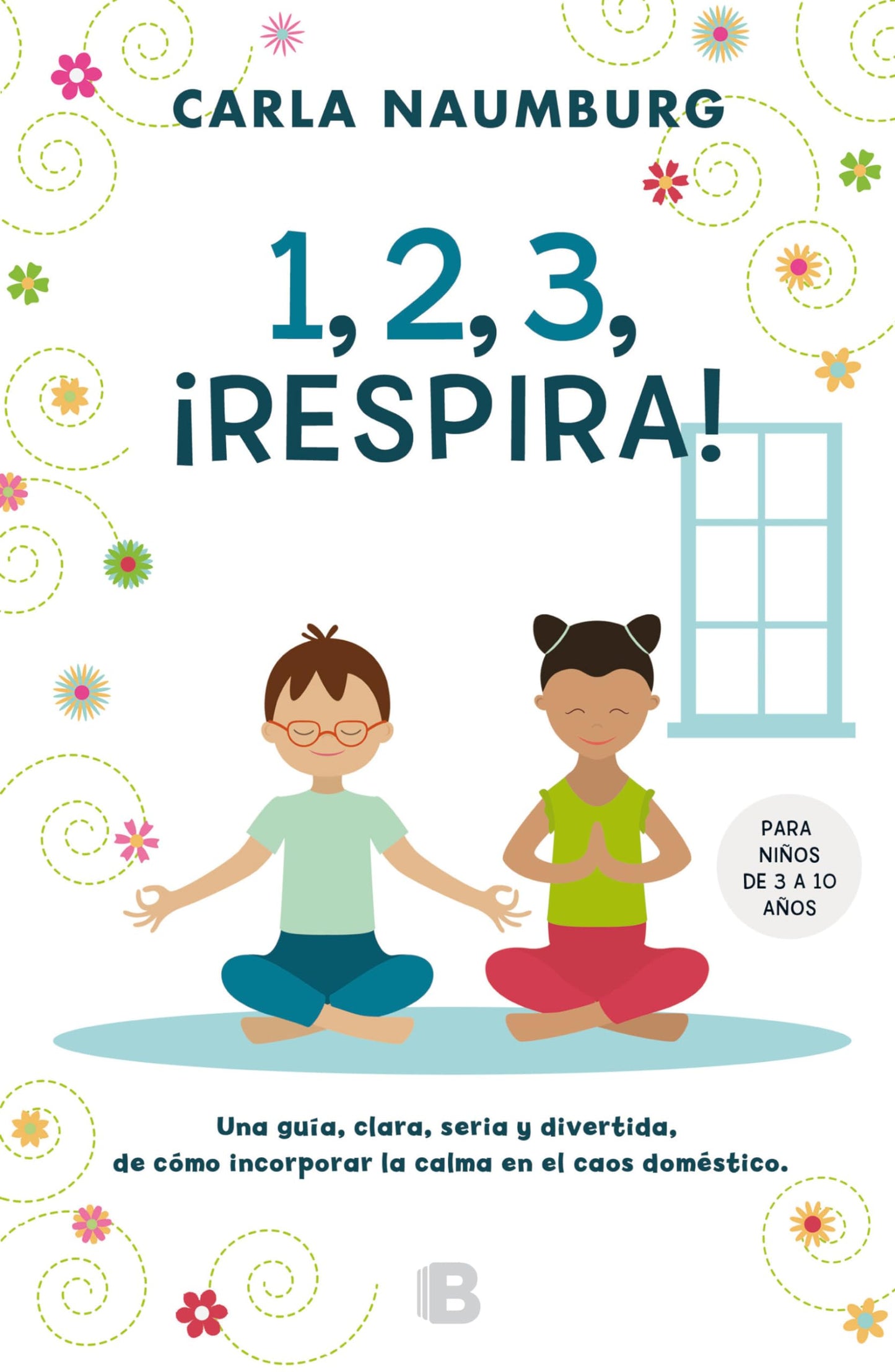 1, 2, 3, respira / Ready, Set, Breathe (Spanish Edition)