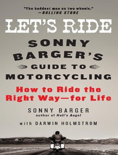 Let's ride: Sonny Barger's guide to motorcycling
