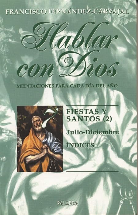 Hablar con Dios. Tomo VII: Julio-diciembre. Índices (Spanish Edition)