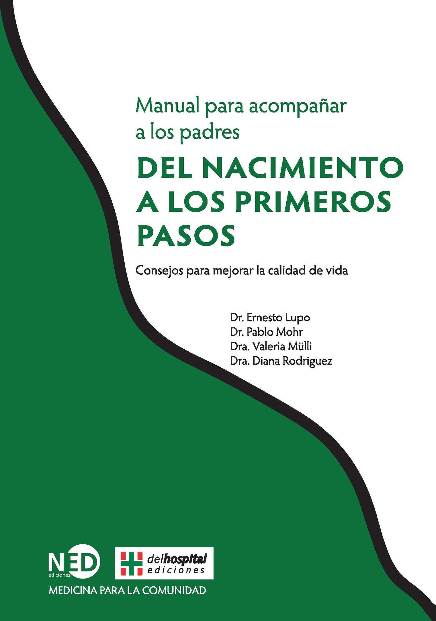 Del nacimiento a los primeros pasos: Consejos para mejorar la calidad de vida (Libros Para Padres) (Spanish Edition)