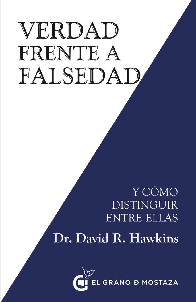 Verdad frente a falsedad: Y cómo distinguir entre ellas (Spanish Edition) - 9763