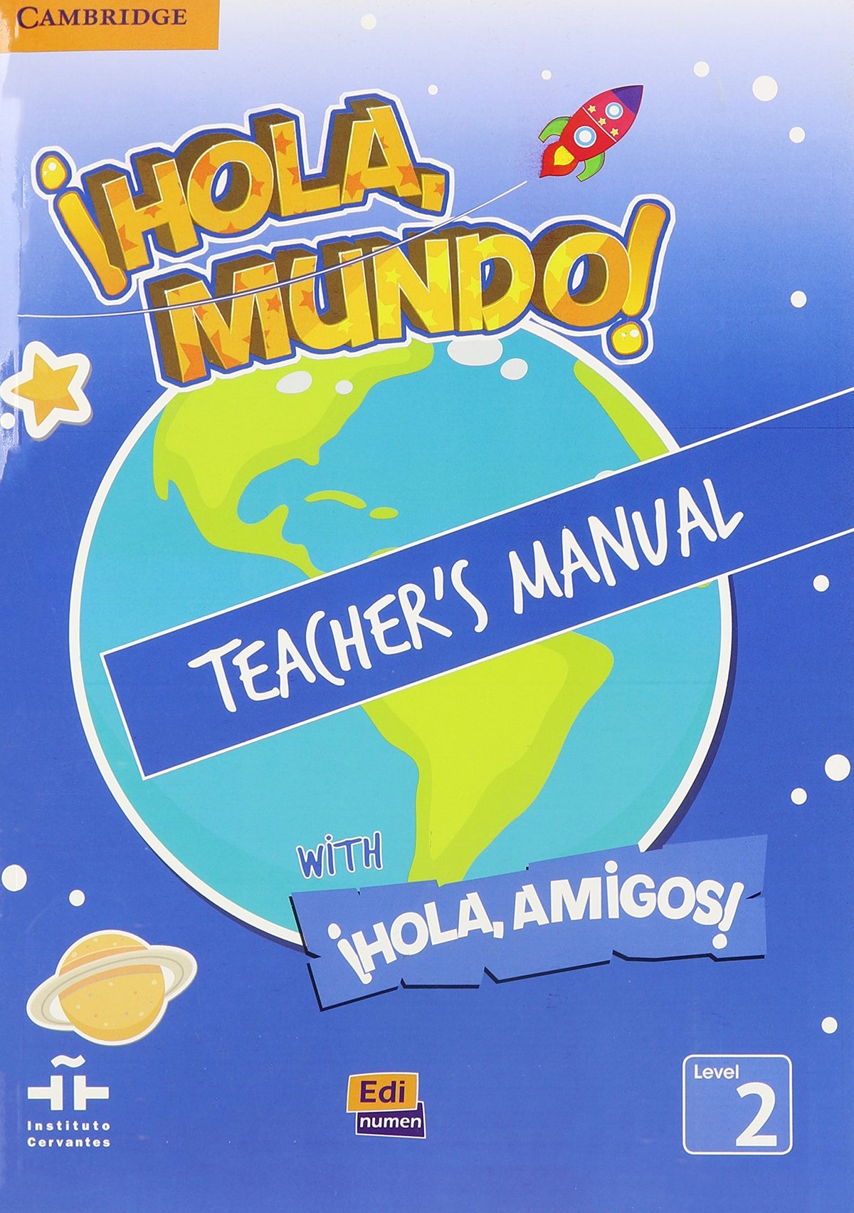 Hola, Mundo!, Hola, Amigos! Level 2 (Spanish Edition)