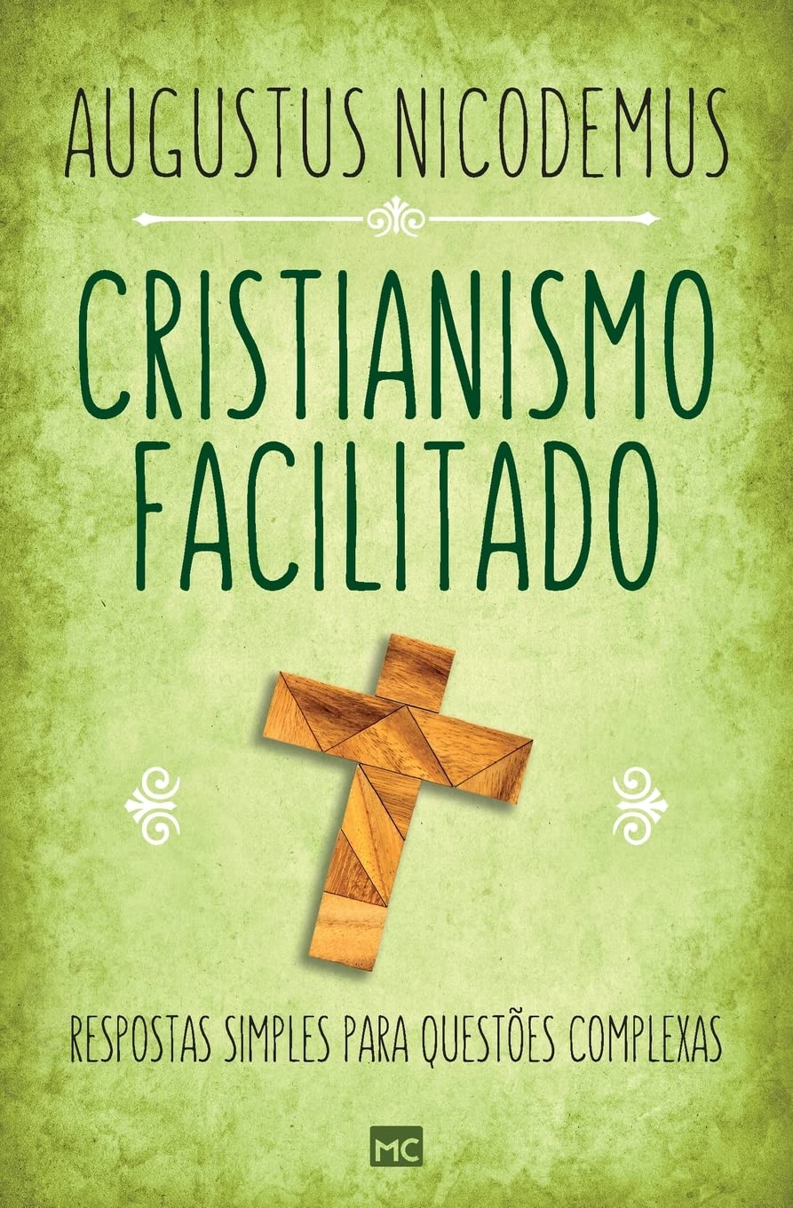 Cristianismo facilitado: Respostas simples para questões complexas (Portuguese Edition) - 8624