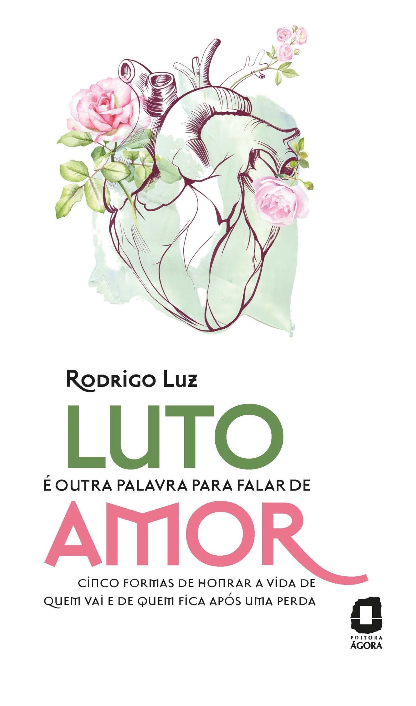 Luto é outra palavra para falar de amor (Portuguese Edition)
