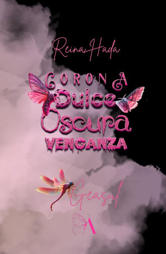 Reina Hada - Corona Dulce, Oscura Venganza