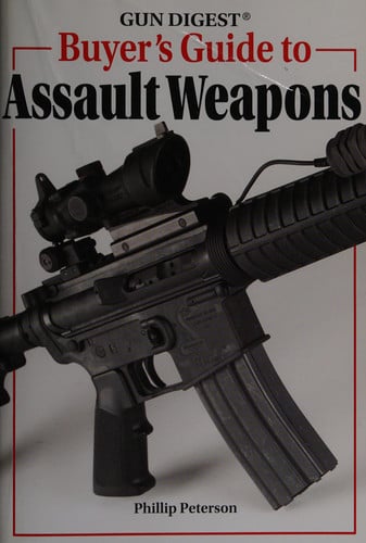 Gun digest buyer's guide to assault weapons