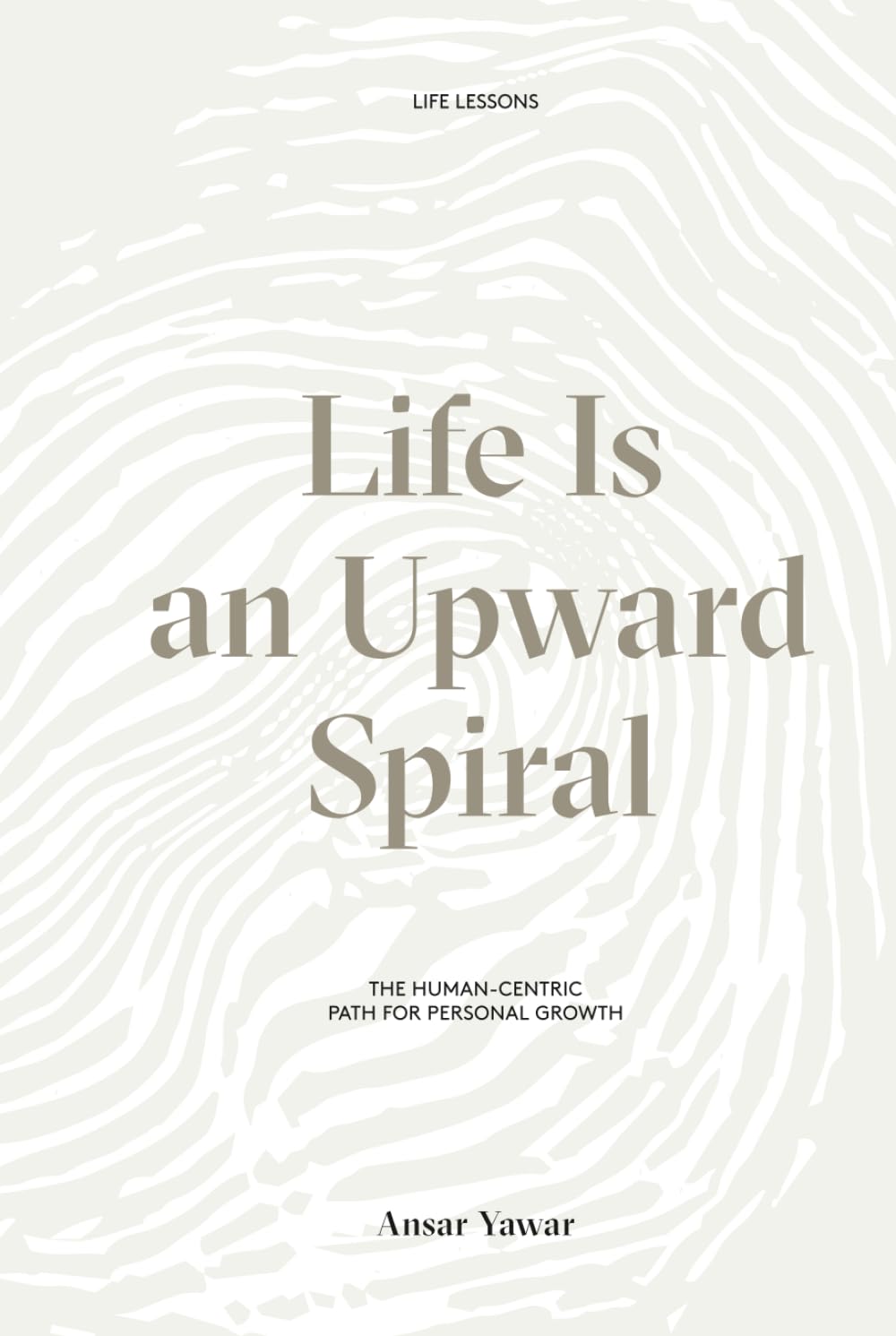 Life Is an Upward Spiral: The Human-Centric Path for Personal Growth