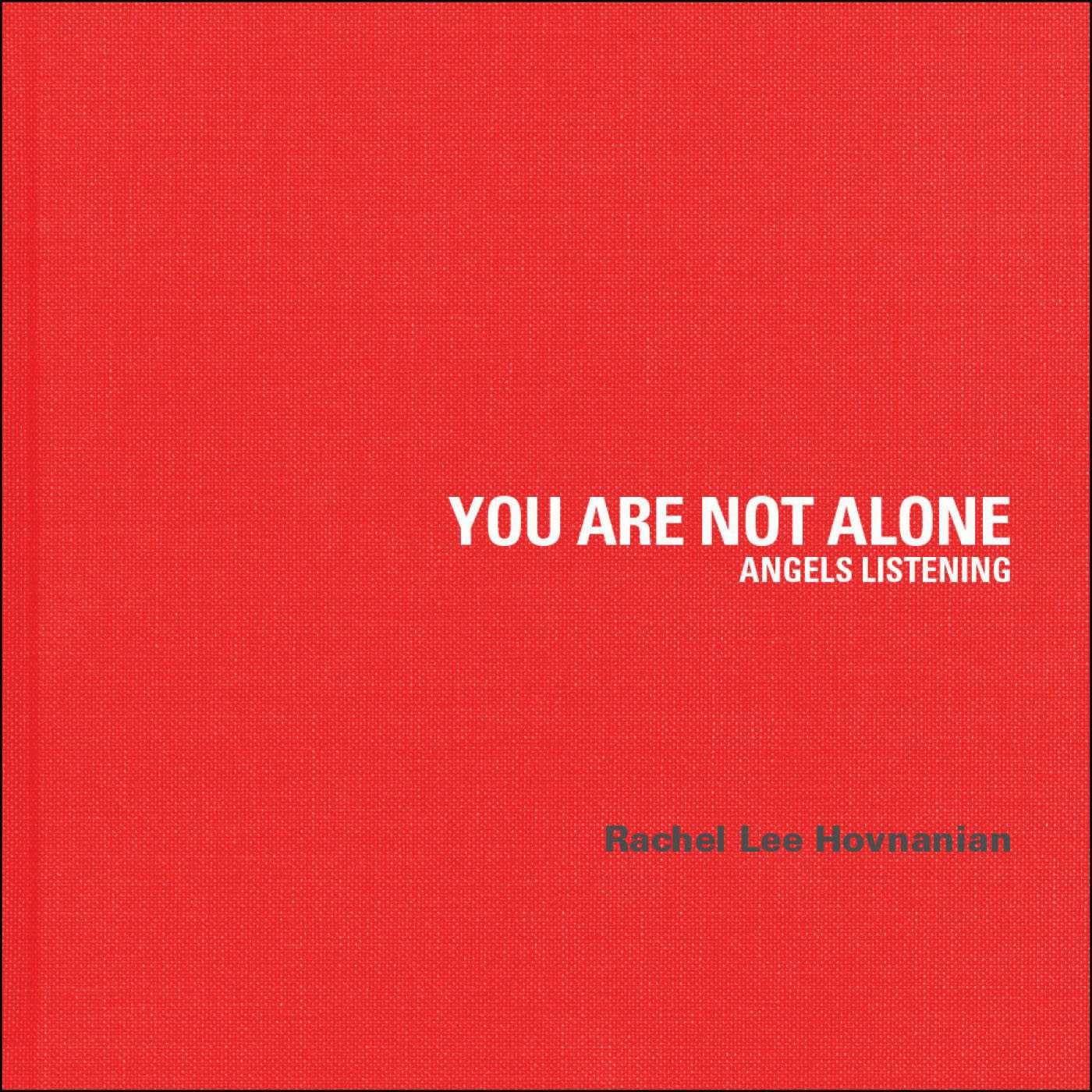 You Are Not Alone: Angels Listening - 713
