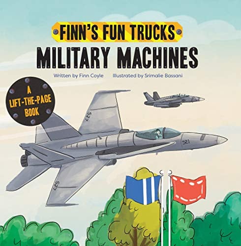 Military Machines A Lift-The-Page Truck Book