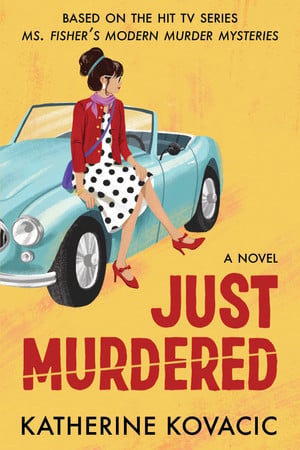 Just murdered: a Ms Fisher's modern murder mystery