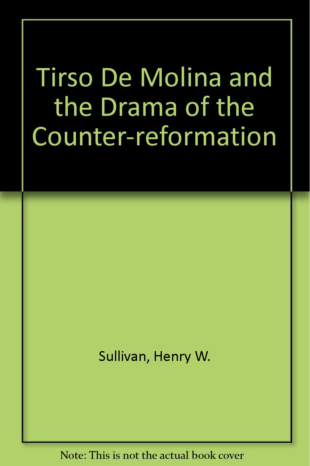Tirso de Molina & the drama of the counter reformation