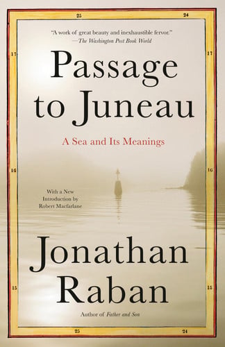 Passage to Juneau A Sea and Its Meanings