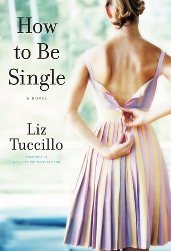 How to be single: a novel