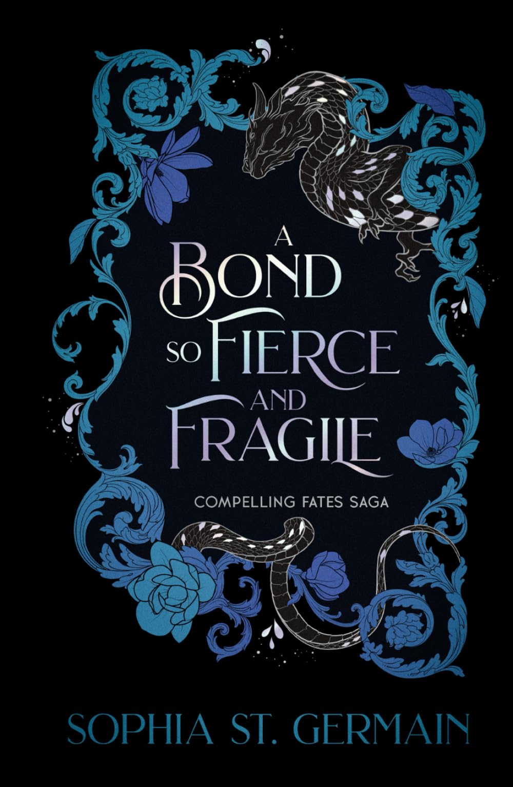 A Bond so Fierce and Fragile (Compelling Fates Saga)