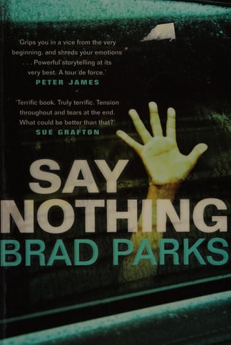 Say nothing: a novel