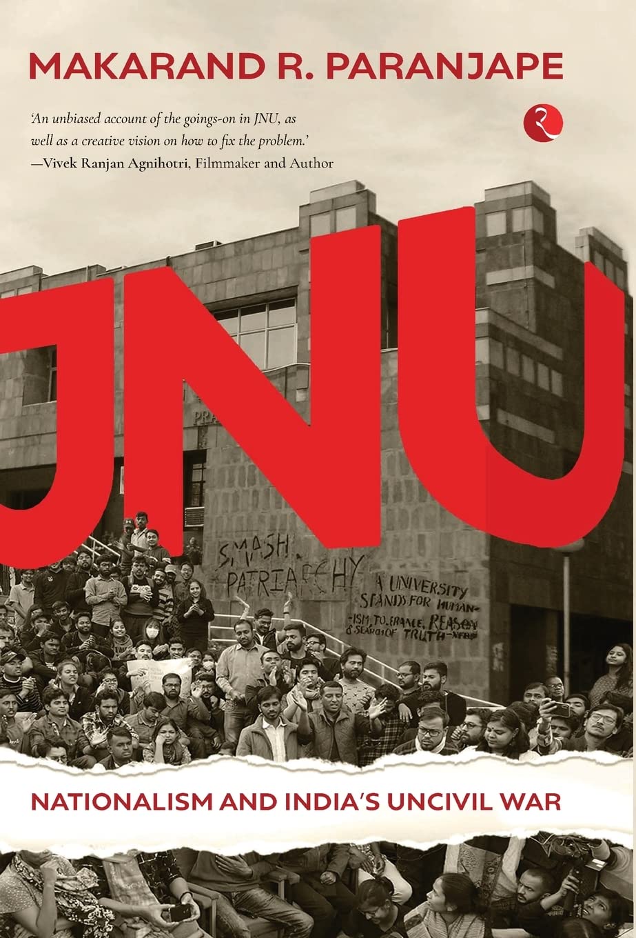 JNU - NATIONALISM AND INDIA’S UNCIVIL WAR