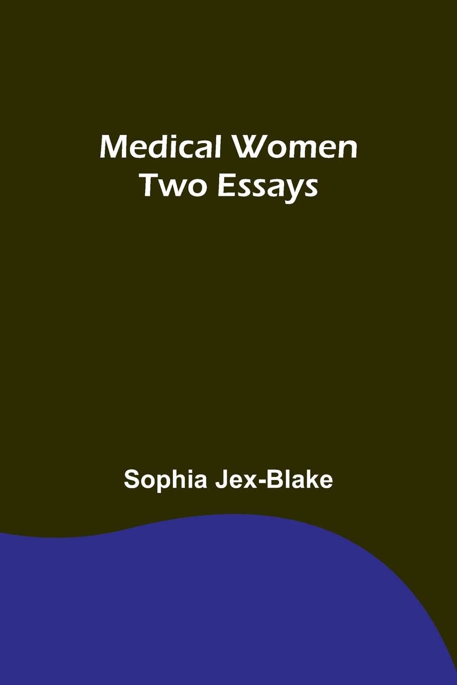Medical Women: Two Essays