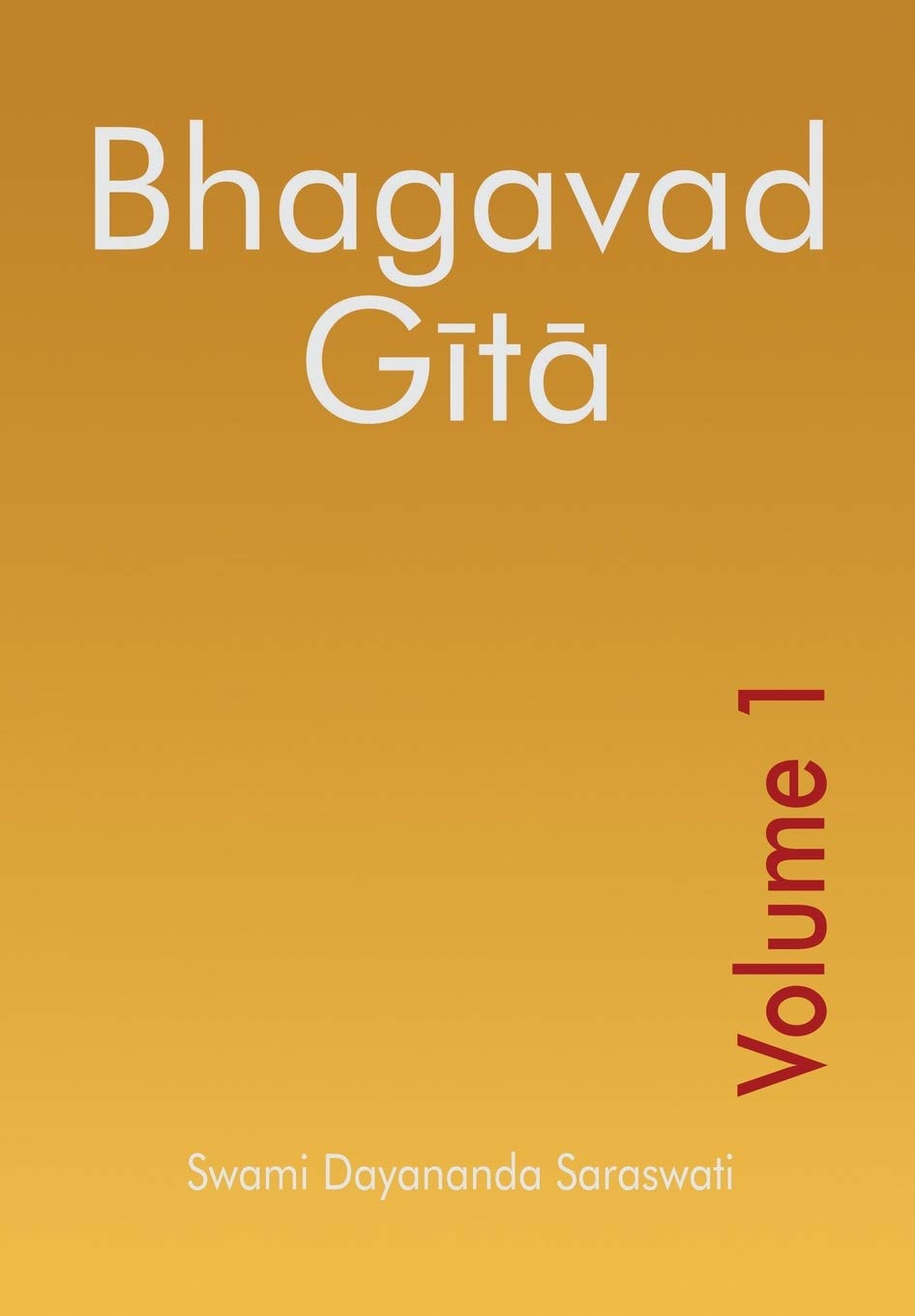 Bhagavad Gita - Volume 1 (Bhagavad Gita Series (English))