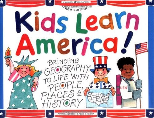 Kids Learn America! Bringing Geography to Life with People, Places & History