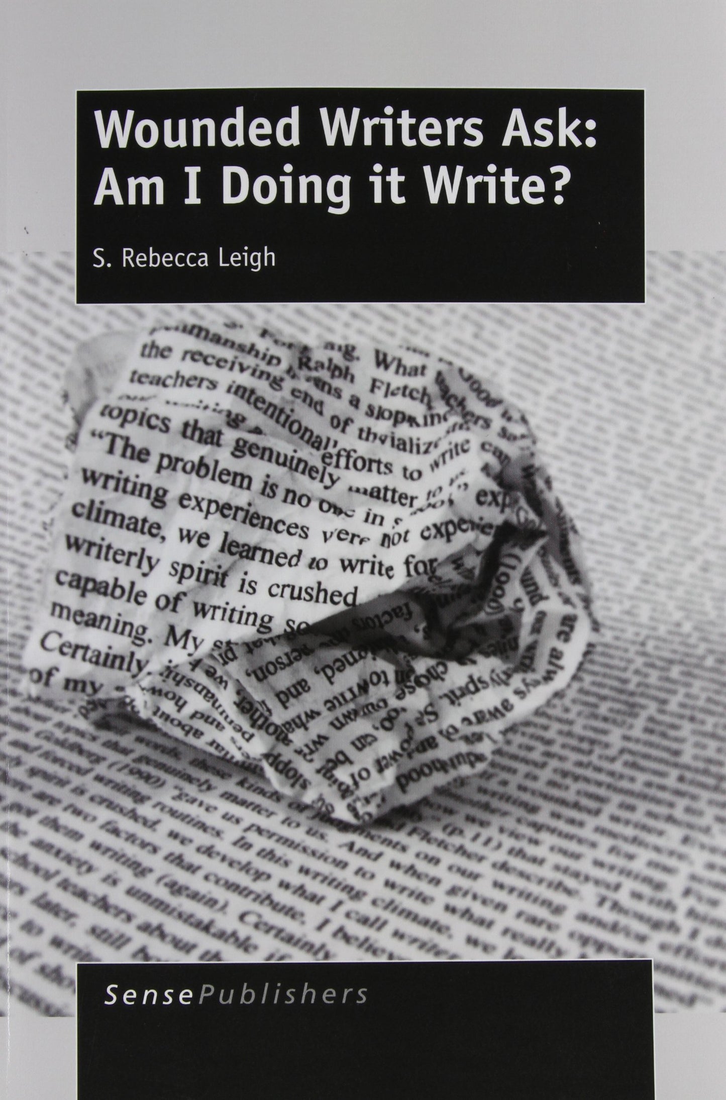 Wounded Writers Ask: Am I Doing It Write?